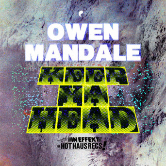 Owen Mandale – Keep Ya Head / Rave Shed