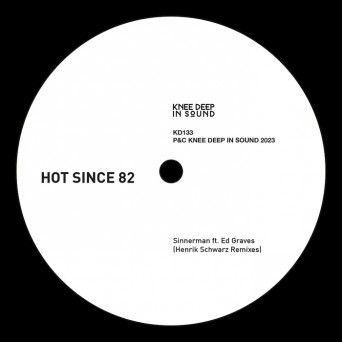 Hot Since 82 & Ed Graves – Sinnerman