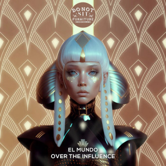 El Mundo – Over The Influence