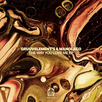 GruuvElement’s, MANOLACO – The Way You Love Me EP