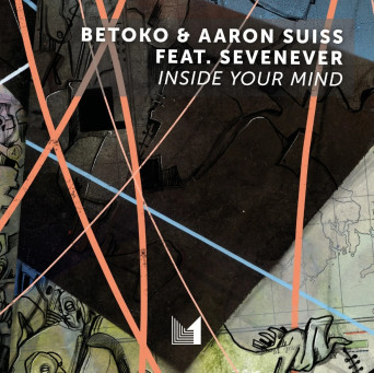 Betoko, Aaron Suiss, SevenEver – Inside Your Mind [Hi-RES]