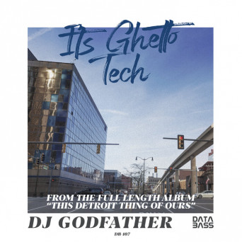 Dj Godfather feat. Dan Diamond – It’s Ghetto Tech EP