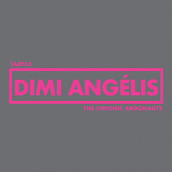 Dimi Angélis – The Chronic Argonauts – Tar 13