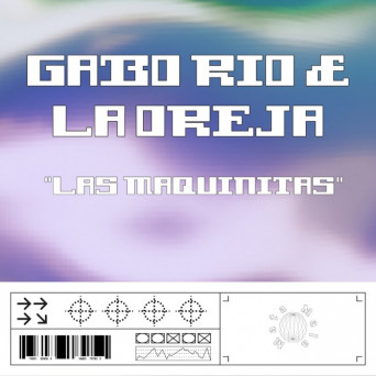 La Oreja & Gabo Rio – Las Maquinitas