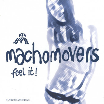 Machomovers – Feel it