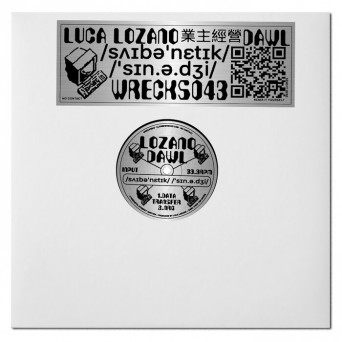 Luca Lozano & Dawl – Cybernetik Synergy EP