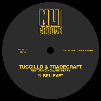Tuccillo & TradeCraft & Howard Perry – I Believe