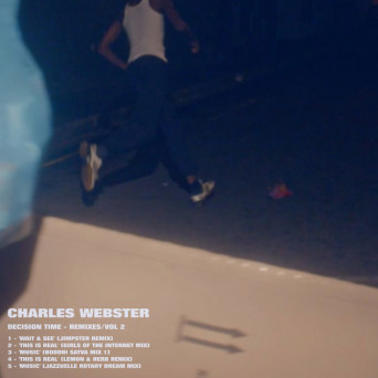 Charles Webster – Decision Time (Remixes Vol. 2)