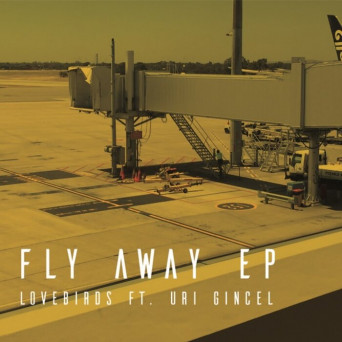 Lovebirds, Uri Gincel – Fly Away