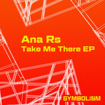 Ana Rs – Take Me There EP