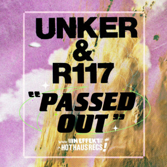Unker & R 417 – Passed Out