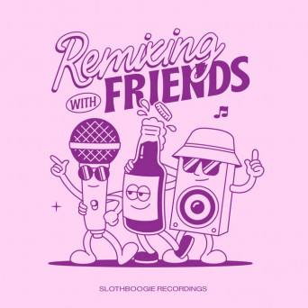 VA – Remixing With Friends Vol​.​1