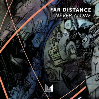 Far Distance – Never Alone [Hi-RES]