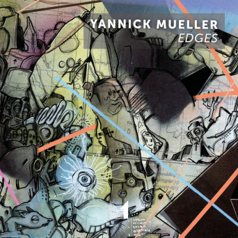 Yannick Mueller – Edges [Hi-RES]