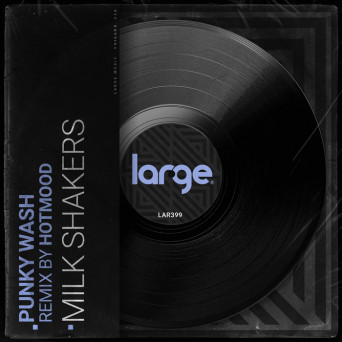 Punky Wash – Milk Shakers [Hi-RES]