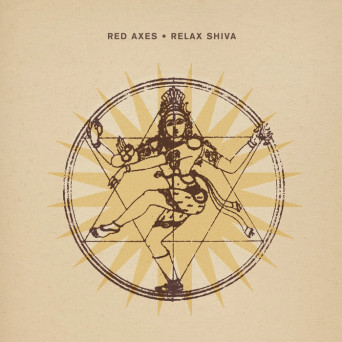 Red Axes, DJ Gregory, sidartha siliceo – Relax Shiva