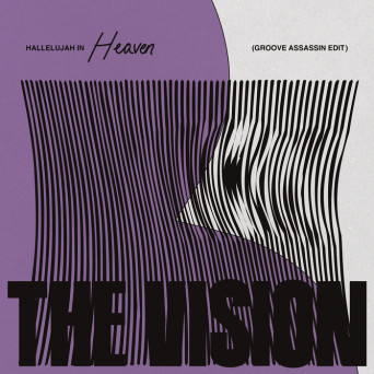 The Vision & Ben Westbeech & Andreya Triana & Kon – Hallelujah In Heaven [Groove Assassin Edit]