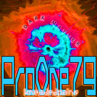ProOne79 – Dark Matter
