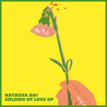 Natasha Bai – Soldier of Love EP