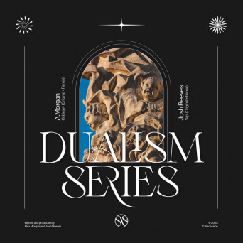 A.Morgan & Josh Reeves – Dualism Series 1​.​0