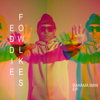 Eddie Fowlkes – Bahama Man EP