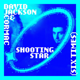 David Jackson & Cormac – Shooting Star (Six Times)
