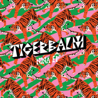 TigerBalm – Nina EP