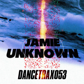 Jamie Unknown – Dance Trax, Vol. 53
