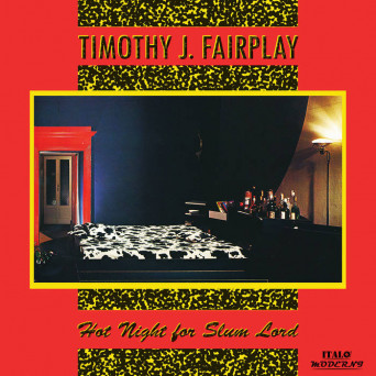 Timothy J. Fairplay – Hot Night for Slum Lord