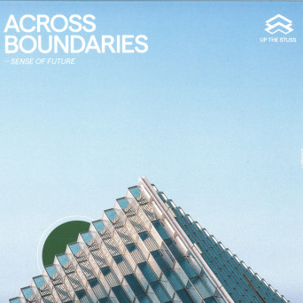 Across Boundaries & Chris Stussy & Locklead – Sense Of Future