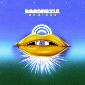 Kendal – Basorexia Remixes