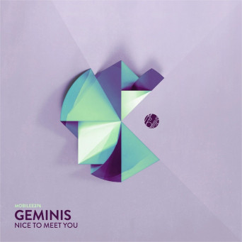 Geminis – Nice To Meet You