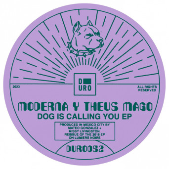 Moderna, Theus Mago – Dog Is Calling You