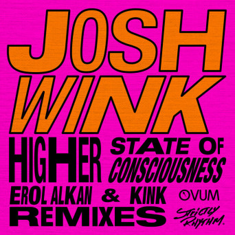 Josh Wink – Higher State Of Consciousness, Vol. 3