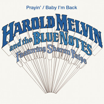 Harold Melvin & The Blue Notes, Sharon Paige – Prayin’ – Baby I’m Back