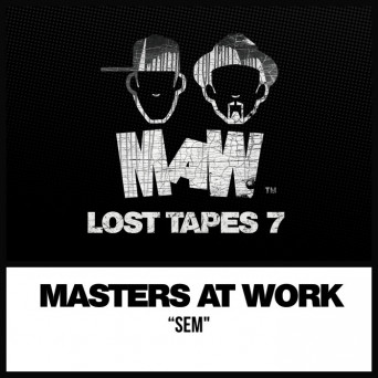 Masters At Work, Louie Vega & Kenny Dope – MAW Lost Tapes 7