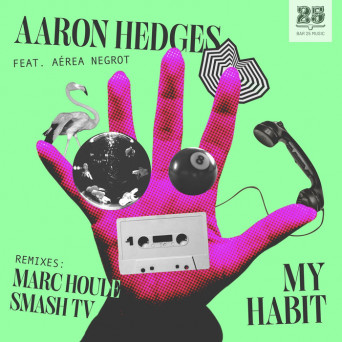 Aaron Hedges, Aerea Negrot – My Habit