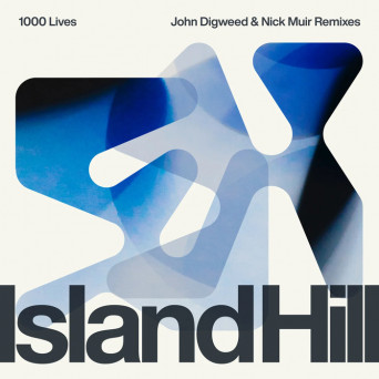 Island Hill, John Digweed, Nick Muir – 1000 Lives (John Digweed & Nick Muir Remix)