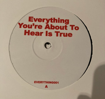 Unknown Artist – Everything You’re About To Hear Is True [VINYL]