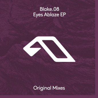 Blake.08 – Eyes Ablaze EP