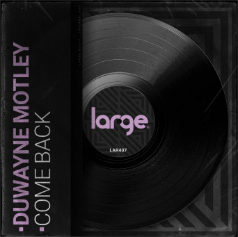 Duwayne Motley – Come Back [Hi-RES]