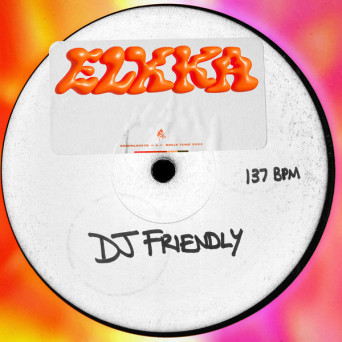 Elkka – DJ Friendly