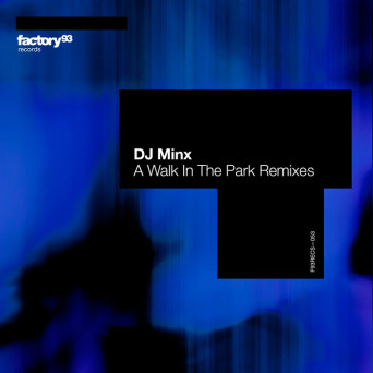 DJ Minx – A Walk In The Park (Remixes)