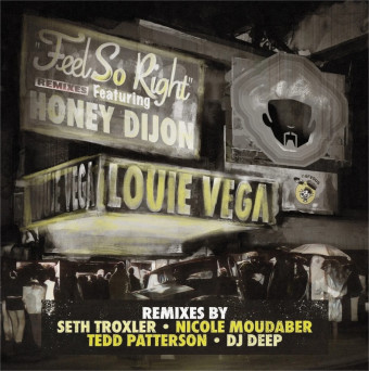 Louie Vega – Feel So Right (feat. Honey Dijon) (Remixes)