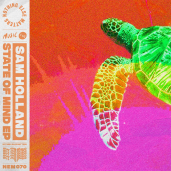 Sam Holland – State Of Mind EP