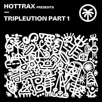 VA – Hottrax presents Tripleution Part 1