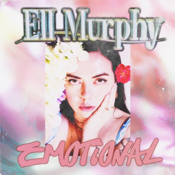 Ell Murphy – Emotional