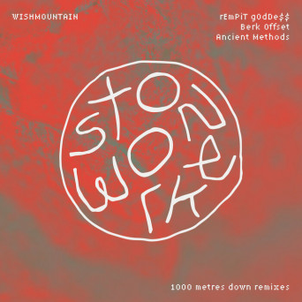 Wishmountain feat. Rempit G0dde$ – Stonework: 1000 Metres Down (Remixes)