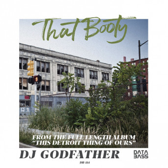 DJ Godfather – That Booty EP