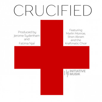 Fatima Njai & Jerome Sydenham – Crucified